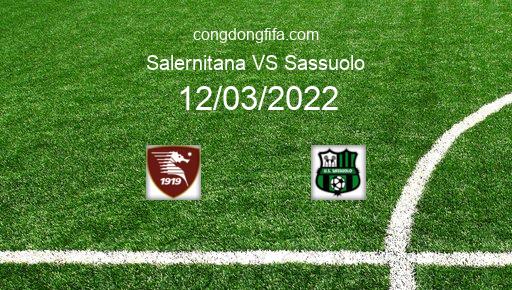 Soi kèo Salernitana vs Sassuolo, 21h00 12/03/2022 – SERIE A - ITALY 21-22 1