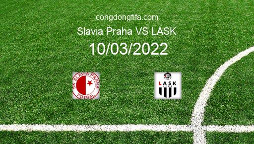 Soi kèo Slavia Praha vs LASK, 22h45 10/03/2022 – EUROPA CONFERENCE LEAGUE 21-22 1