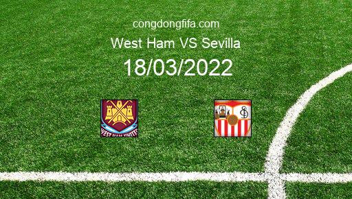 Soi kèo West Ham vs Sevilla, 03h00 18/03/2022 – EUROPA LEAGUE 21-22 1