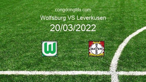 Soi kèo Wolfsburg vs Leverkusen, 23h30 20/03/2022 – BUNDESLIGA - ĐỨC 21-22 1