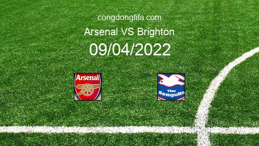 Soi kèo Arsenal vs Brighton, 21h00 09/04/2022 – PREMIER LEAGUE - ANH 21-22 1