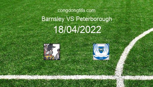 Soi kèo Barnsley vs Peterborough, 21h00 18/04/2022 – LEAGUE CHAMPIONSHIP - ANH 21-22 1