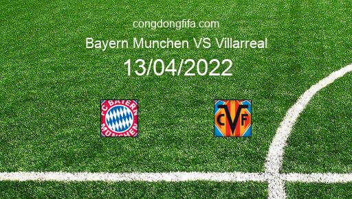 Soi kèo Bayern Munchen vs Villarreal, 02h00 13/04/2022 – CHAMPIONS LEAGUE 21-22 1