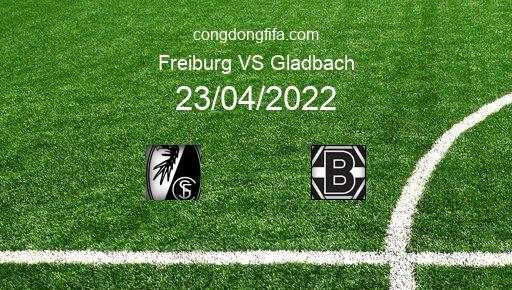 Soi kèo Freiburg vs Gladbach, 20h30 23/04/2022 – BUNDESLIGA - ĐỨC 21-22 1