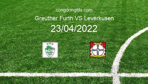 Soi kèo Greuther Furth vs Leverkusen, 20h30 23/04/2022 – BUNDESLIGA - ĐỨC 21-22 1