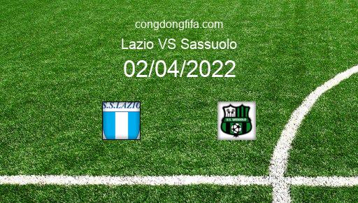 Soi kèo Lazio vs Sassuolo, 23h00 02/04/2022 – SERIE A - ITALY 21-22 1