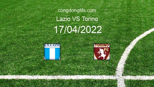 Soi kèo Lazio vs Torino, 01h45 17/04/2022 – SERIE A - ITALY 21-22 1