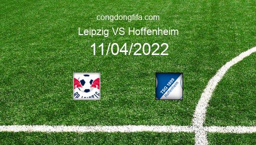 Soi kèo Leipzig vs Hoffenheim, 00h30 11/04/2022 – BUNDESLIGA - ĐỨC 21-22 1