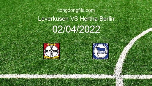 Soi kèo Leverkusen vs Hertha Berlin, 20h30 02/04/2022 – BUNDESLIGA - ĐỨC 21-22 1
