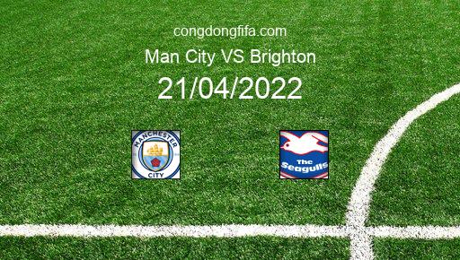 Soi kèo Man City vs Brighton, 02h00 21/04/2022 – PREMIER LEAGUE - ANH 21-22 1