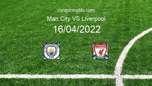 Soi kèo Man City vs Liverpool, 21h30 16/04/2022 – FA CUP - ANH 21-22 1