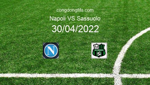 Soi kèo Napoli vs Sassuolo, 20h00 30/04/2022 – SERIE A - ITALY 21-22 1