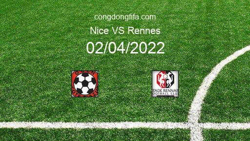 Soi kèo Nice vs Rennes, 22h00 02/04/2022 – LIGUE 1 - PHÁP 21-22 1
