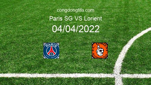 Soi kèo Paris SG vs Lorient, 01h45 04/04/2022 – LIGUE 1 - PHÁP 21-22 1
