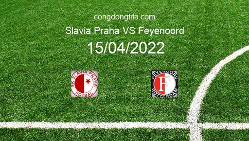 Soi kèo Slavia Praha vs Feyenoord, 02h00 15/04/2022 – EUROPA CONFERENCE LEAGUE 21-22 1