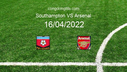 Soi kèo Southampton vs Arsenal, 21h00 16/04/2022 – PREMIER LEAGUE - ANH 21-22 3