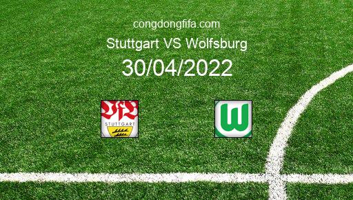 Soi kèo Stuttgart vs Wolfsburg, 20h30 30/04/2022 – BUNDESLIGA - ĐỨC 21-22 1