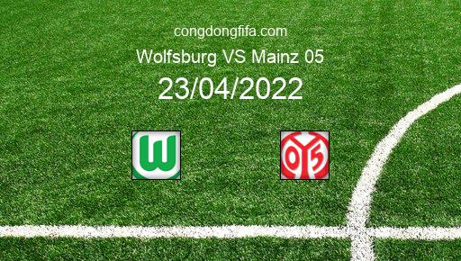 Soi kèo Wolfsburg vs Mainz 05, 01h30 23/04/2022 – BUNDESLIGA - ĐỨC 21-22 1