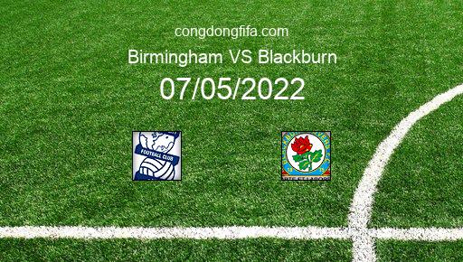 Soi kèo Birmingham vs Blackburn, 18h30 07/05/2022 – LEAGUE CHAMPIONSHIP - ANH 21-22 76