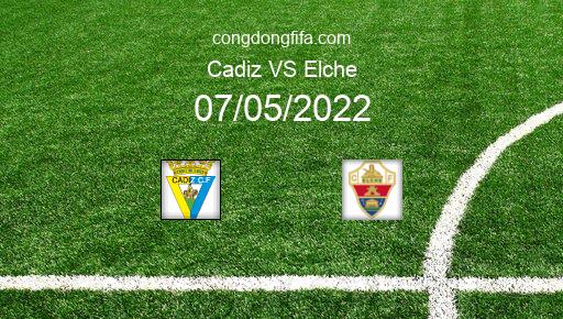 Soi kèo Cadiz vs Elche, 23h30 07/05/2022 – LA LIGA - TÂY BAN NHA 21-22 1
