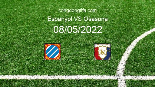 Soi kèo Espanyol vs Osasuna, 23h30 08/05/2022 – LA LIGA - TÂY BAN NHA 21-22 1