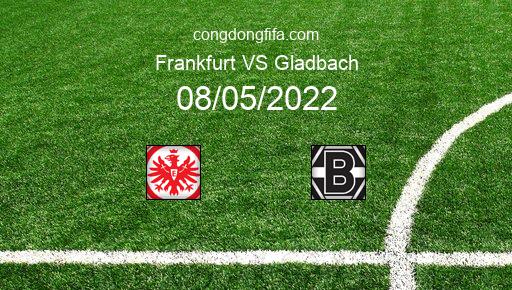 Soi kèo Frankfurt vs Gladbach, 20h30 08/05/2022 – BUNDESLIGA - ĐỨC 21-22 1
