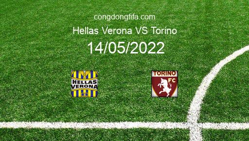 Soi kèo Hellas Verona vs Torino, 23h00 14/05/2022 – SERIE A - ITALY 21-22 1