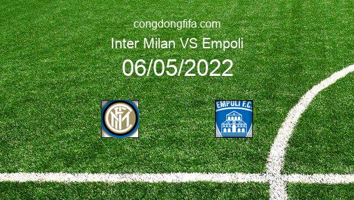 Soi kèo Inter Milan vs Empoli, 23h45 06/05/2022 – SERIE A - ITALY 21-22 1