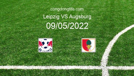 Soi kèo Leipzig vs Augsburg, 00h30 09/05/2022 – BUNDESLIGA - ĐỨC 21-22 1