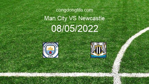 Soi kèo Man City vs Newcastle, 22h30 08/05/2022 – PREMIER LEAGUE - ANH 21-22 1