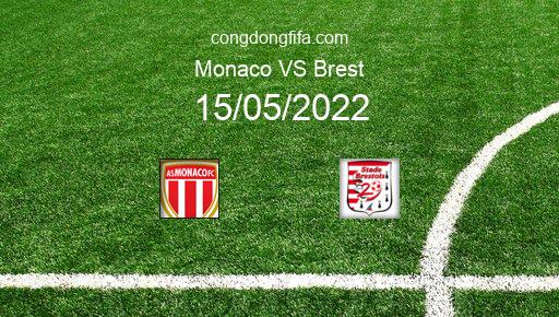Soi kèo Monaco vs Brest, 02h00 15/05/2022 – LIGUE 1 - PHÁP 21-22 1