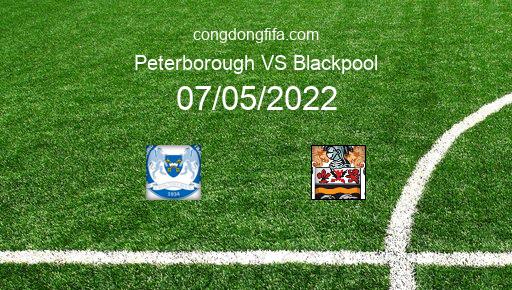 Soi kèo Peterborough vs Blackpool, 18h30 07/05/2022 – LEAGUE CHAMPIONSHIP - ANH 21-22 1