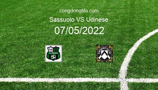 Soi kèo Sassuolo vs Udinese, 23h00 07/05/2022 – SERIE A - ITALY 21-22 1