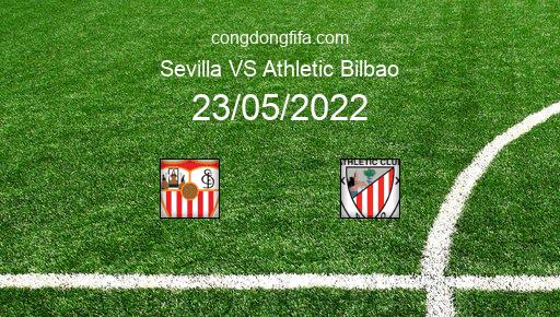 Soi kèo Sevilla vs Athletic Bilbao, 03h00 23/05/2022 – LA LIGA - TÂY BAN NHA 21-22 1