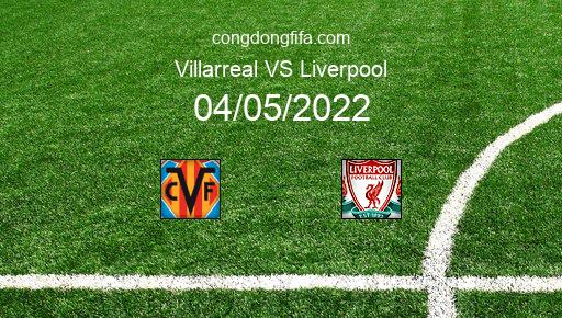 Soi kèo Villarreal vs Liverpool, 02h00 04/05/2022 – CHAMPIONS LEAGUE 21-22 1