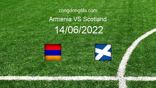 Soi kèo Armenia vs Scotland, 23h00 14/06/2022 – UEFA NATIONS LEAGUE 2022-23 1