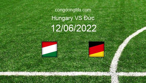 Soi kèo Hungary vs Đức, 01h45 12/06/2022 – UEFA NATIONS LEAGUE 2022-23 1