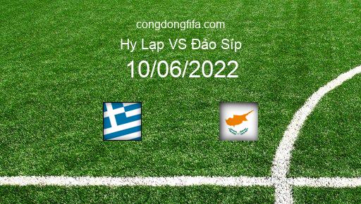 Soi kèo Hy Lạp vs Đảo Síp, 01h45 10/06/2022 – UEFA NATIONS LEAGUE 2022-23 1
