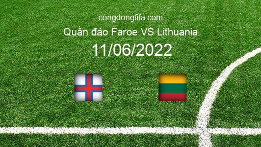 Soi kèo Quần đảo Faroe vs Lithuania, 23h00 11/06/2022 – UEFA NATIONS LEAGUE 2022-23 151