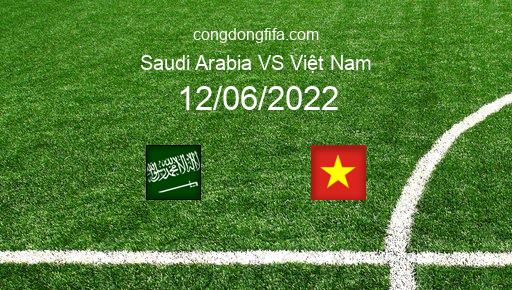 Soi kèo Saudi Arabia vs Việt Nam, 23h00 12/06/2022 – AFC U23 - UZBEKISTAN 2022 1