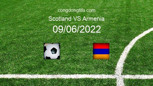 Soi kèo Scotland vs Armenia, 01h45 09/06/2022 – UEFA NATIONS LEAGUE 2022-23 1