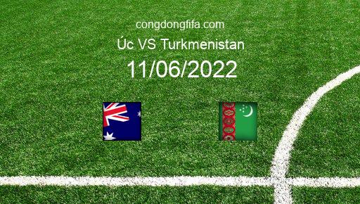Soi kèo Úc vs Turkmenistan, 20h00 11/06/2022 – AFC U23 - UZBEKISTAN 2022 1