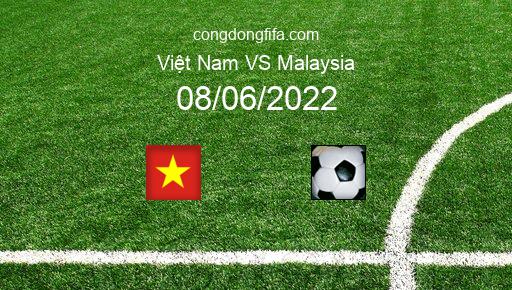 Soi kèo Việt Nam vs Malaysia, 20h00 08/06/2022 – AFC U23 - UZBEKISTAN 2022 1
