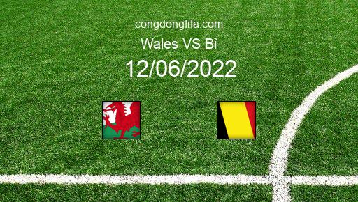 Soi kèo Wales vs Bỉ, 01h45 12/06/2022 – UEFA NATIONS LEAGUE 2022-23 1