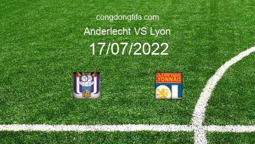 Soi kèo Anderlecht vs Lyon, 01h00 17/07/2022 – GIAO HỮU QUỐC TẾ CÁC CÂU LẠC BỘ 2022 1