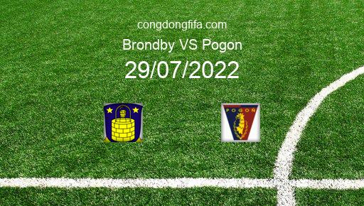 Soi kèo Brondby vs Pogon, 01h00 29/07/2022 – EUROPA CONFERENCE LEAGUE 22-23 1