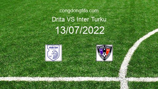 Soi kèo Drita vs Inter Turku, 01h00 13/07/2022 – EUROPA CONFERENCE LEAGUE 22-23 1