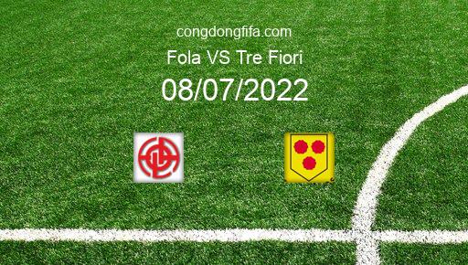 Soi kèo Fola vs Tre Fiori, 01h00 08/07/2022 – EUROPA CONFERENCE LEAGUE 22-23 1