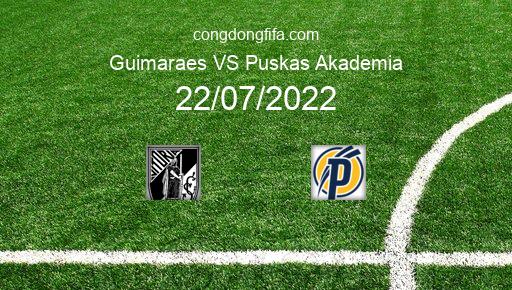 Soi kèo Guimaraes vs Puskas Akademia, 02h30 22/07/2022 – EUROPA CONFERENCE LEAGUE 22-23 1