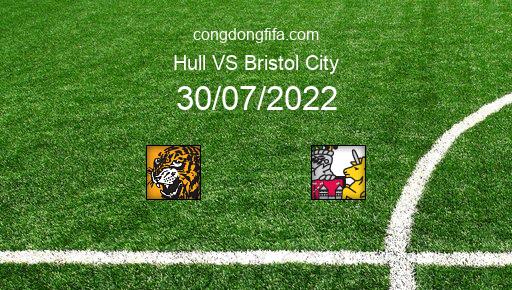 Soi kèo Hull vs Bristol City, 21h00 30/07/2022 – LEAGUE CHAMPIONSHIP - ANH 22-23 1